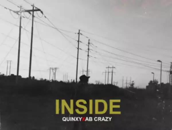 Quinxy - Inside ft. Ab Crazy